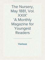 The Nursery, May 1881, Vol. XXIX
A Monthly Magazine for Youngest Readers