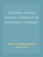 The Ward of King Canute; a romance of the Danish conquest