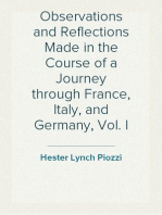 Observations and Reflections Made in the Course of a Journey through France, Italy, and Germany, Vol. I