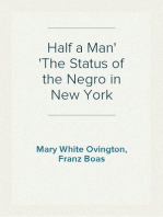 Half a Man
The Status of the Negro in New York