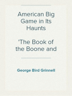 American Big Game in Its Haunts
The Book of the Boone and Crockett Club