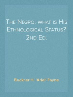 The Negro: what is His Ethnological Status? 2nd Ed.