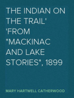 The Indian On The Trail
From "Mackinac And Lake Stories", 1899