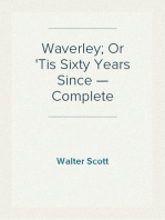 Waverley; Or 'Tis Sixty Years Since — Complete