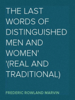 The Last Words of Distinguished Men and Women
(Real and Traditional)