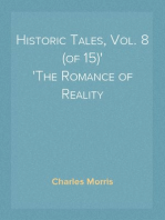 Historic Tales, Vol. 8 (of 15)
The Romance of Reality