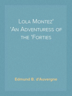 Lola Montez
An Adventuress of the 'Forties