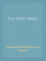 Five Happy Weeks