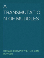 A Transmutation of Muddles