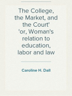 The College, the Market, and the Court
or, Woman's relation to education, labor and law