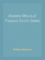 Andrew Melville
Famous Scots Series