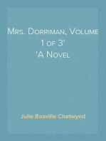 Mrs. Dorriman, Volume 1 of 3
A Novel