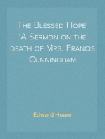The Blessed Hope
A Sermon on the death of Mrs. Francis Cunningham