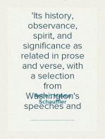Washington's Birthday
Its history, observance, spirit, and significance as related in prose and verse, with a selection from Washington's speeches and writings