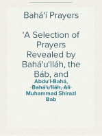 Bahá'í Prayers
A Selection of Prayers Revealed by Bahá'u'lláh, the Báb, and ‘Abdu'l-Bahá