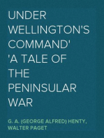 Under Wellington's Command
A Tale of the Peninsular War