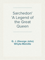 Sarchedon
A Legend of the Great Queen