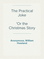 The Practical Joke
Or the Christmas Story of Uncle Ned