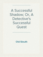 A Successful Shadow; Or, A Detective's Successful Quest