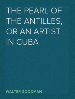 The Pearl of the Antilles, or An Artist in Cuba