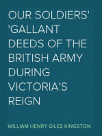 Our Soldiers
Gallant Deeds of the British Army during Victoria's Reign