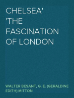 Chelsea
The Fascination of London