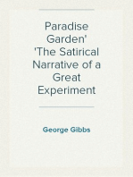 Paradise Garden
The Satirical Narrative of a Great Experiment