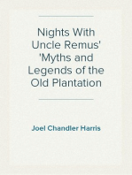 Nights With Uncle Remus
Myths and Legends of the Old Plantation