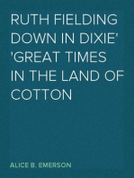 Ruth Fielding Down in Dixie
Great Times in the Land of Cotton