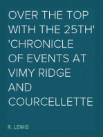 Over the top with the 25th
Chronicle of events at Vimy Ridge and Courcellette