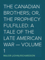 The Canadian Brothers; Or, The Prophecy Fulfilled: A Tale of the Late American War — Volume 1