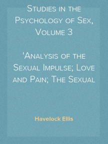 Studies in the Psychology of Sex, Volume 3 Analysis of the Sexual ...