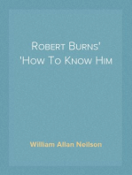 Robert Burns
How To Know Him