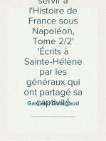 Mémoires pour servir à l'Histoire de France sous Napoléon, Tome 2/2
Écrits à Sainte-Hélène par les généraux qui ont partagé sa captivité