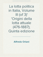 La lotta politica in Italia, Volume III (of 3)
Origini della lotta attuale (476-1887); Quinta edizione