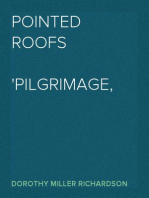 Pointed Roofs
Pilgrimage, Volume 1