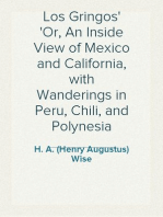 Los Gringos
Or, An Inside View of Mexico and California, with Wanderings in Peru, Chili, and Polynesia