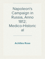 Napoleon's Campaign in Russia, Anno 1812; Medico-Historical