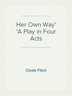 Her Own Way
A Play in Four Acts
