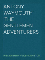 Antony Waymouth
The Gentlemen Adventurers