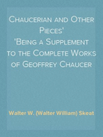 Chaucerian and Other Pieces
Being a Supplement to the Complete Works of Geoffrey Chaucer