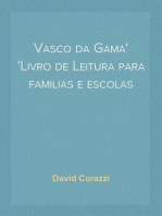Vasco da Gama
Livro de Leitura para familias e escolas