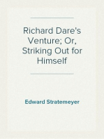 Richard Dare's Venture; Or, Striking Out for Himself