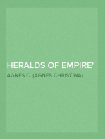 Heralds of Empire
Being the Story of One Ramsay Stanhope, Lieutenant to Pierre Radisson in the Northern Fur Trade