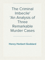 The Criminal Imbecile
An Analysis of Three Remarkable Murder Cases