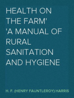 Health on the Farm
A Manual of Rural Sanitation and Hygiene