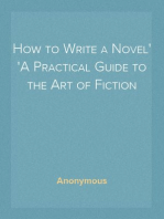 How to Write a Novel
A Practical Guide to the Art of Fiction