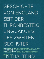 Geschichte von England seit der Thronbesteigung Jakob's des Zweiten.
Sechster Band