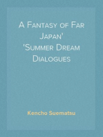 A Fantasy of Far Japan
Summer Dream Dialogues