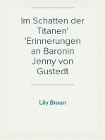 Im Schatten der Titanen
Erinnerungen an Baronin Jenny von Gustedt